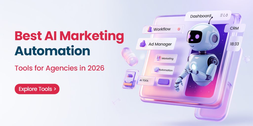 Best AI Marketing Automation Tools for Agencies in 2026